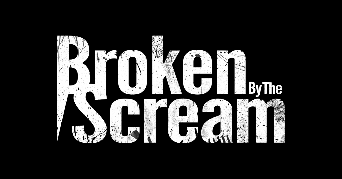 GALLERY | Broken By The Scream OFFICIAL SITE